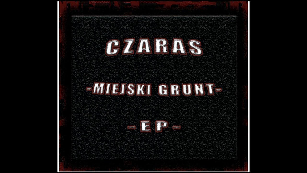 02.Czaras - Miejski Grunt [ Miejski Grunt EP ]