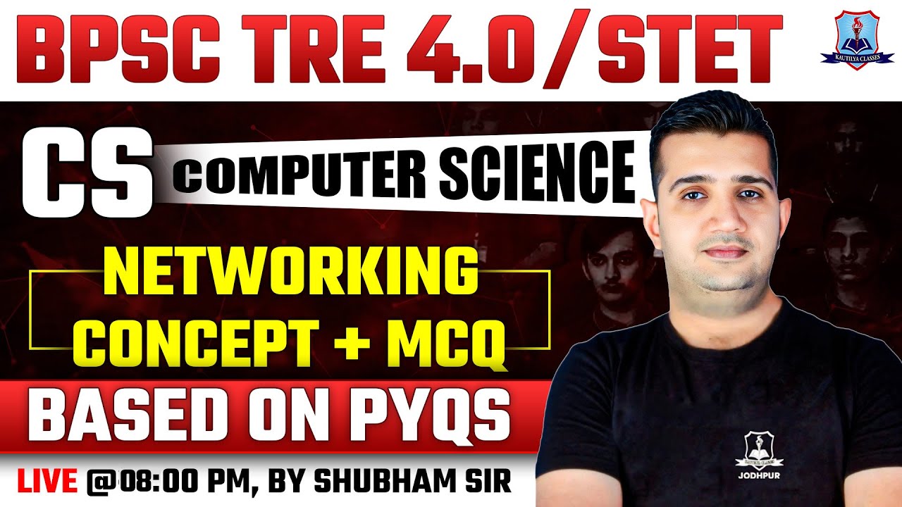 BPSC TRE 4.0 Computer Science | Networking Concept +MCQ | Computer Science for STET | By Shubham Sir