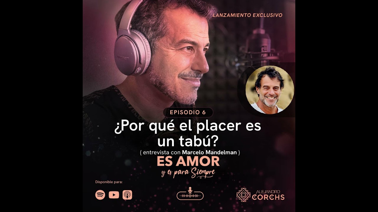 ¿Por qué el placer es un tabú? (Con Marcelo Mandelman)