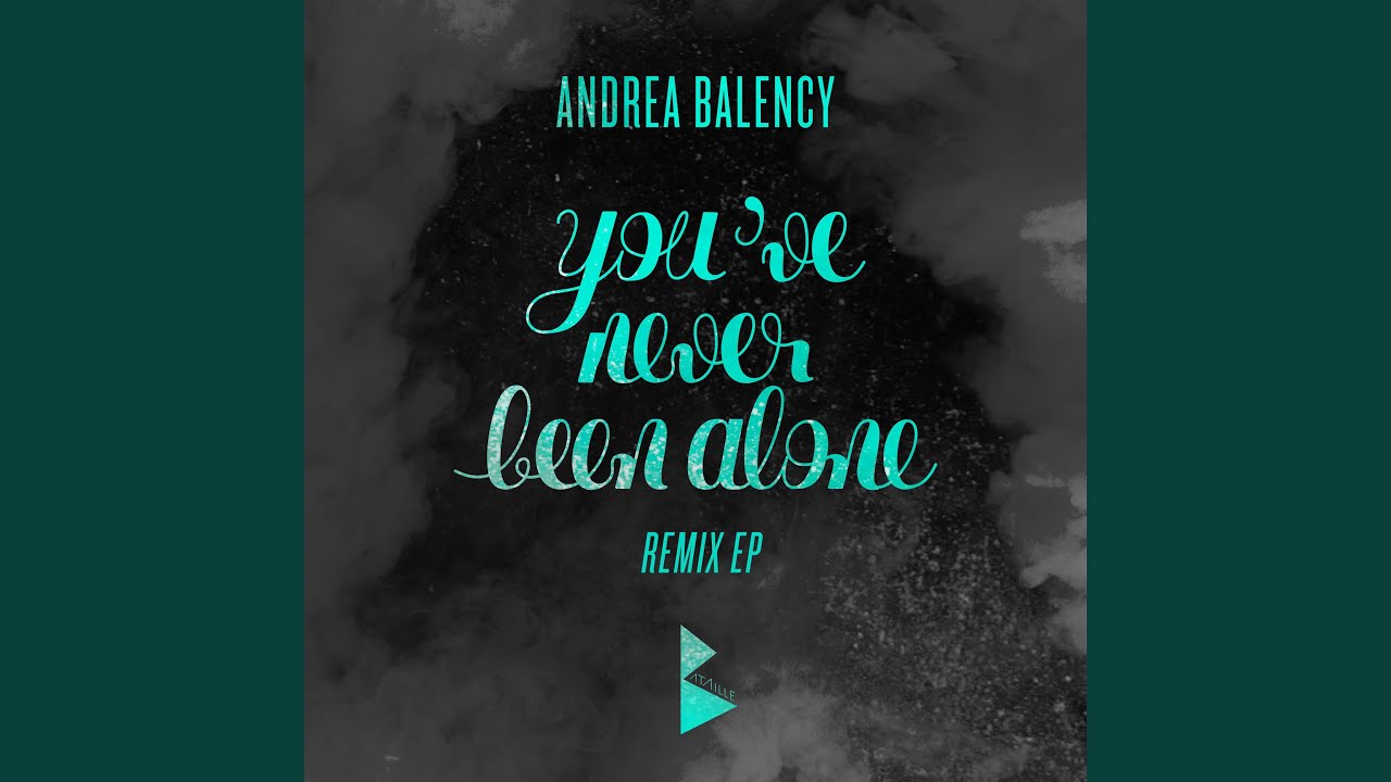 You've Never Been Alone