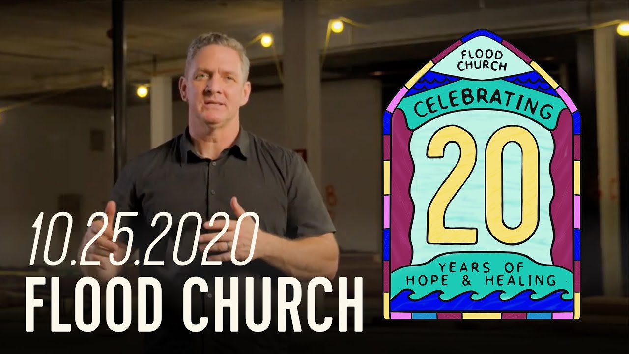 Flood Church LIVE - 20th Anniversary Celebration! | October 25, 2020