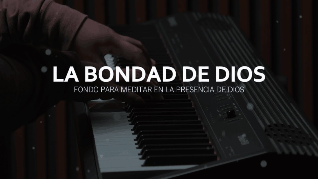 1 HORA MUSICA PARA ORAR Y MEDITAR | SIN ANUNCIOS INTERMEDIOS | LA BONDAD DE DIOS
