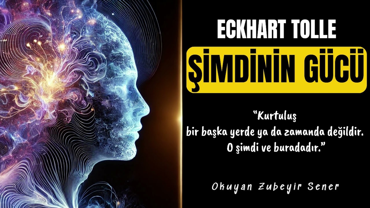 Şimdinin Gücü - Eckhart Tolle - Sesli Kitap Dinle