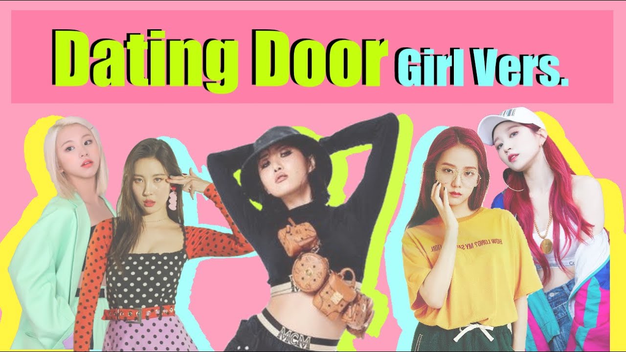 [ CHALLENGE KPOP ] DATING DOOR (MAMAMOO|BLACKPINK|(G)-IDLE|SNSD|TWICE|CLC|WEKI MEKI|RED VELVET|SOLO)