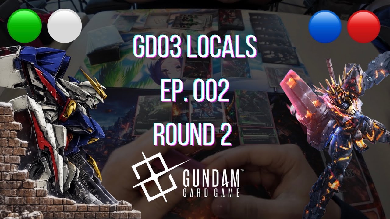 GD03 LOCALS EP. 002 [ROUND 2] — GW Wing Zero vs BR Banshee Unicorn? 🤔