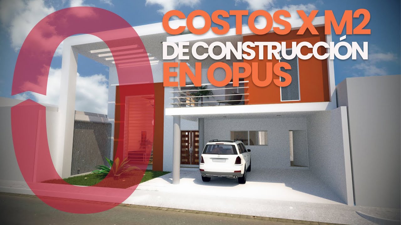 Costos x M2 de construcción en OPUS 21 | Franquicia I.C. OPUS