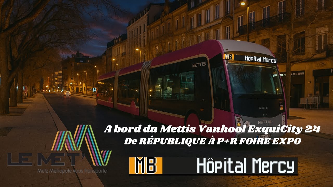 Le Met’- METZ (57) || Ligne MB - HÔPITAL MERCY// Vanhool ExquiCity 24 de RÉPUBLIQUE à P+R FOIRE EXPO