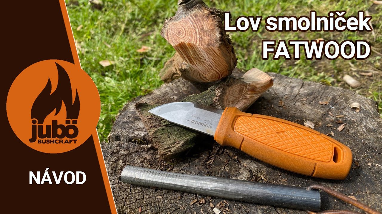 NÁVODY :  Lov smolniček - FATWOOD