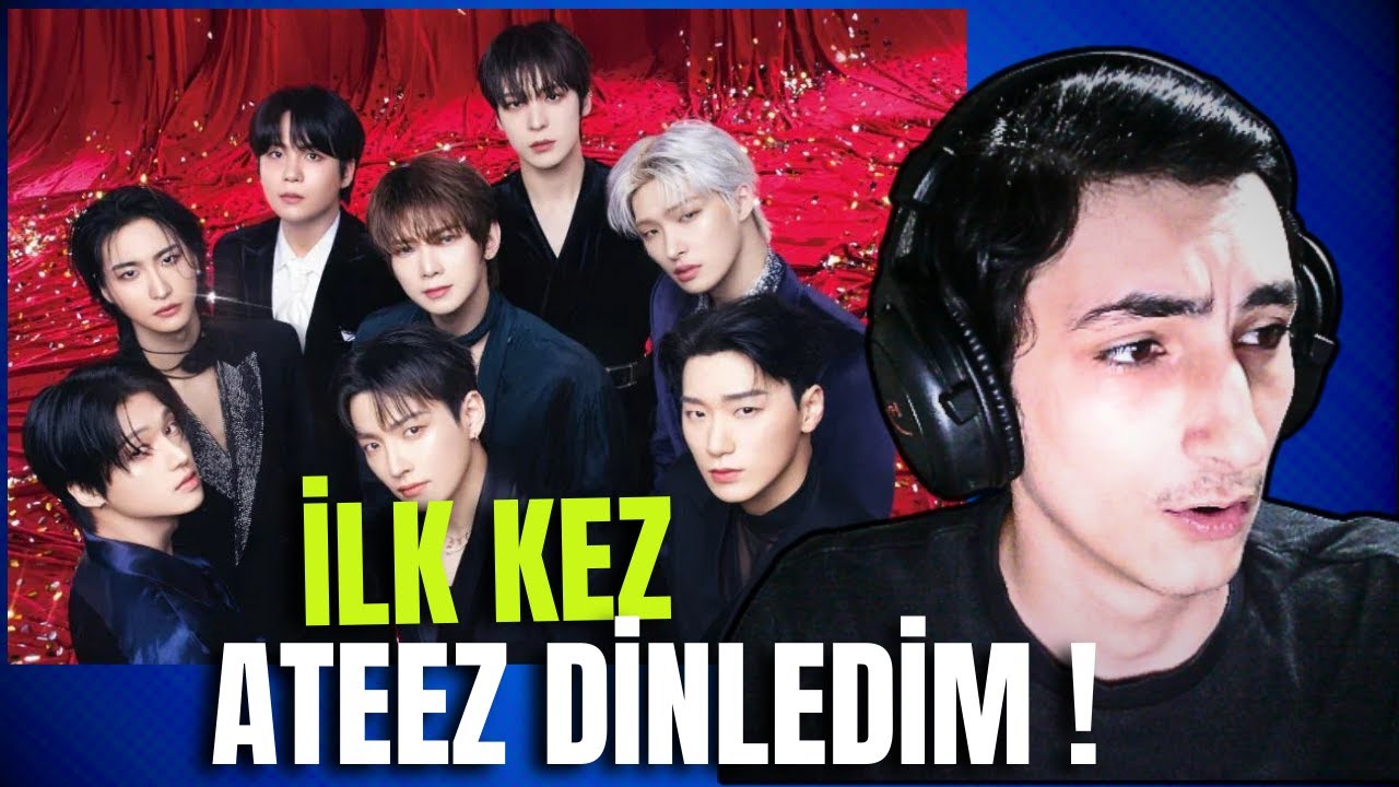 İLK KEZ ATEEZ DİNLEDİM !