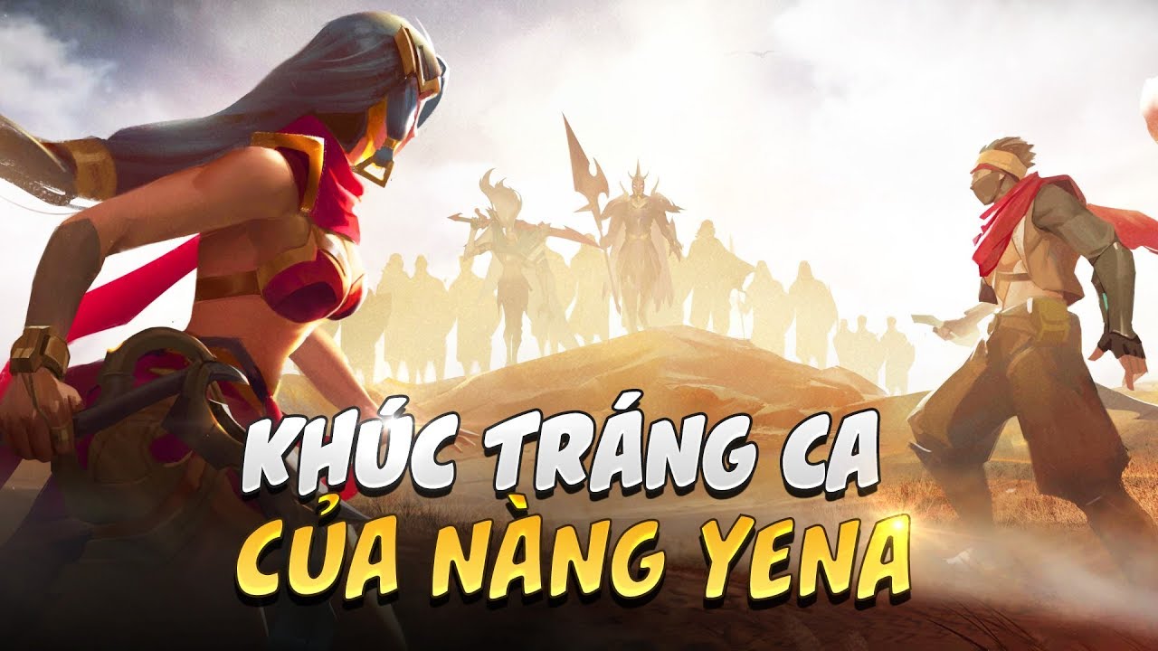 CỐT TRUYỆN | KHÚC TRÁNG CA CỦA YENA- Garena Liên Quân Mobile