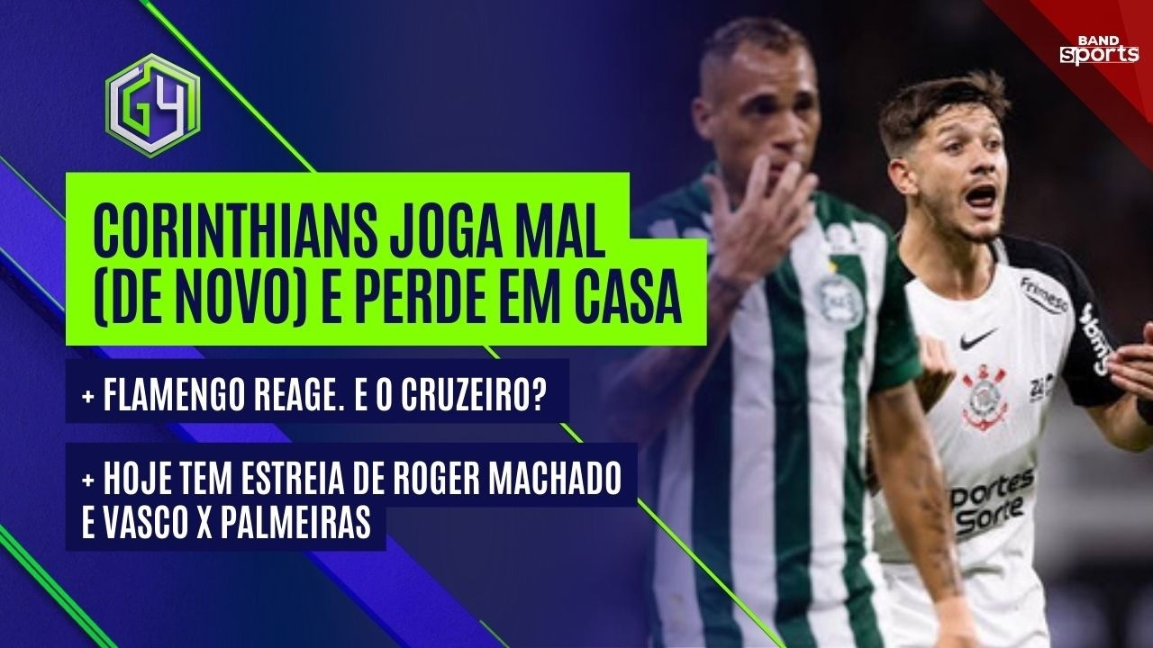 CORINTHIANS JOGA MAL DE NOVO E PERDE EM CASA; ESTREIA DE ROGER NO SÃO PAULO E VASCO X PALMEIRAS | G4