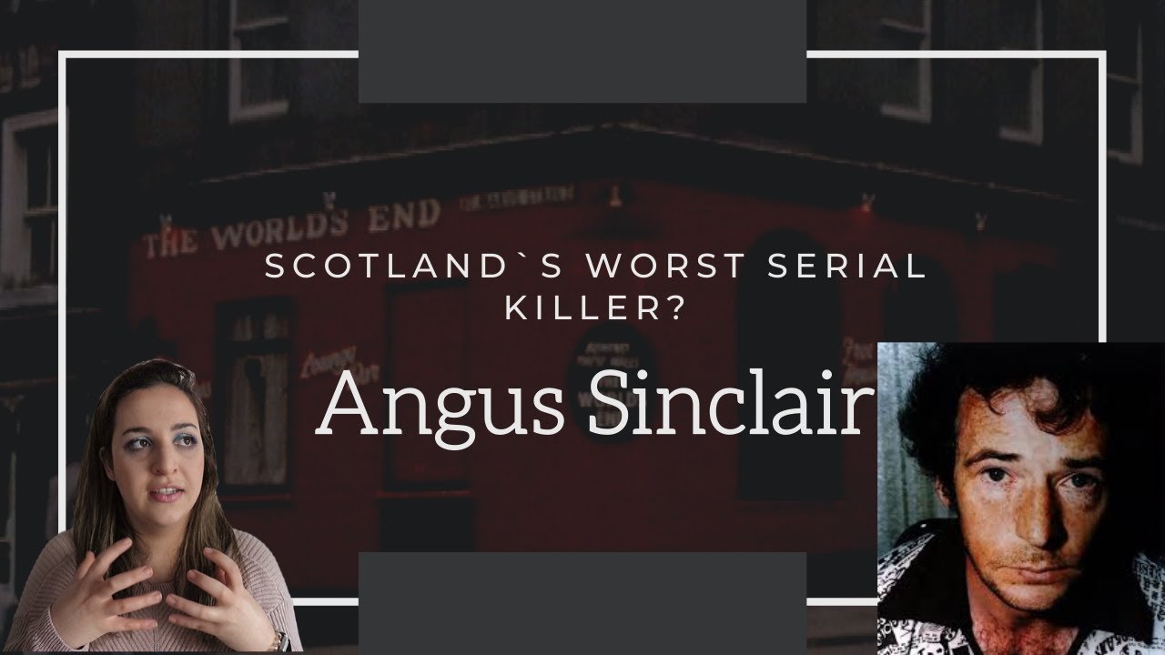 Angus Sinclair | Scotland`s Worst Serial Killer? | NicoleClaire