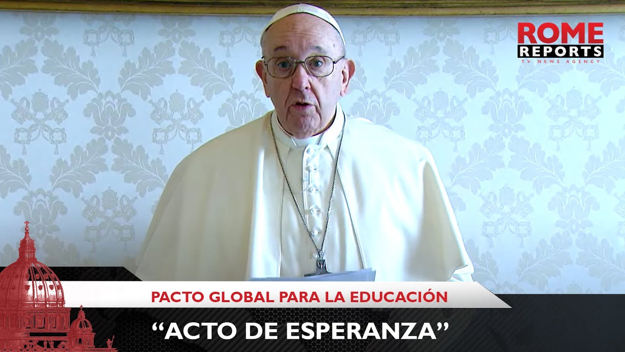 Papa al Pacto Global para la educación: 
