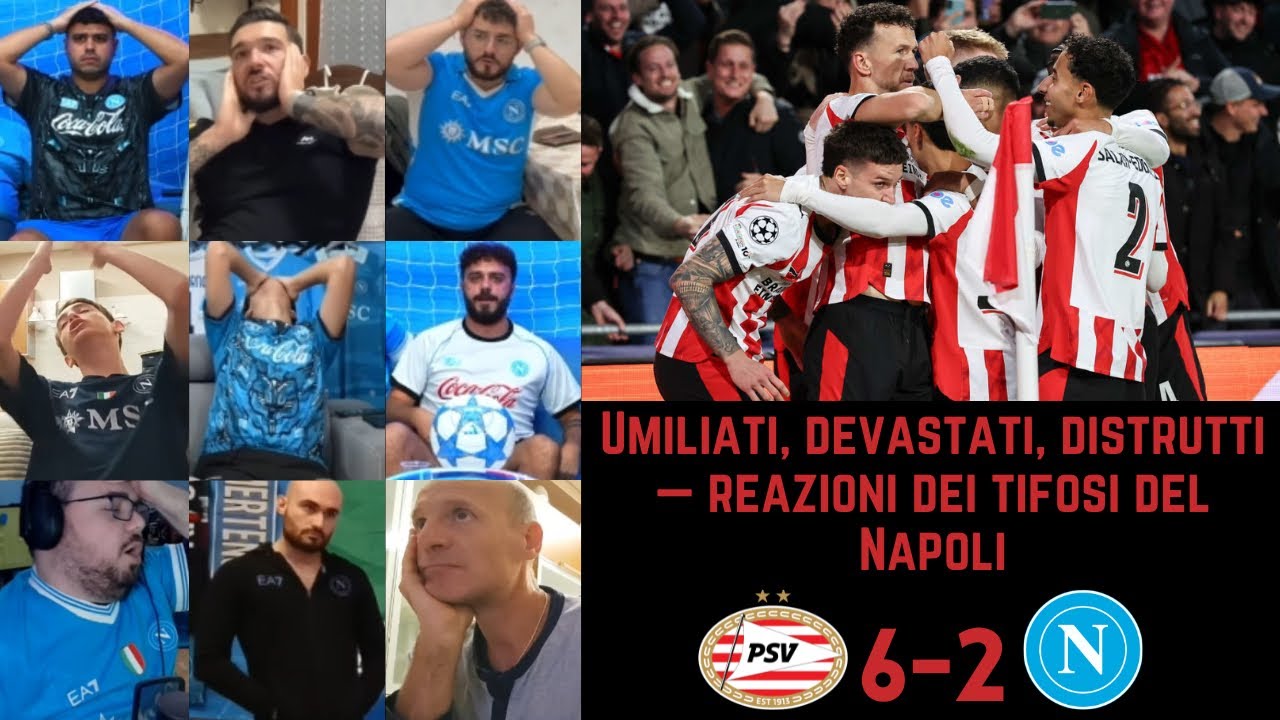 Umiliati, devastati, distrutti: reazioni dei tifosi del Napoli dopo PSV 6-2 Napoli | UCL G3