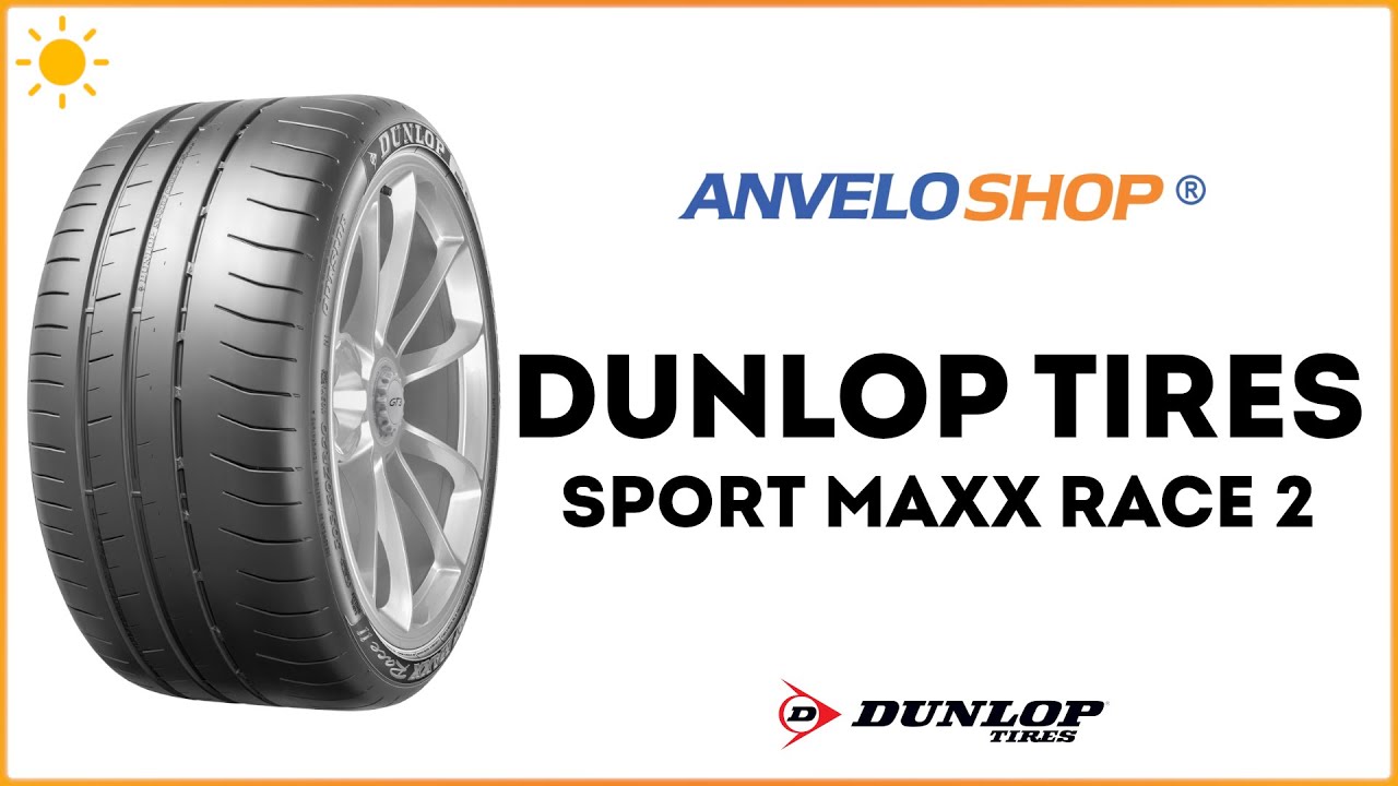 Anvelope vara DUNLOP SPORT MAXX RACE 2 - AnveloSHOP.ro