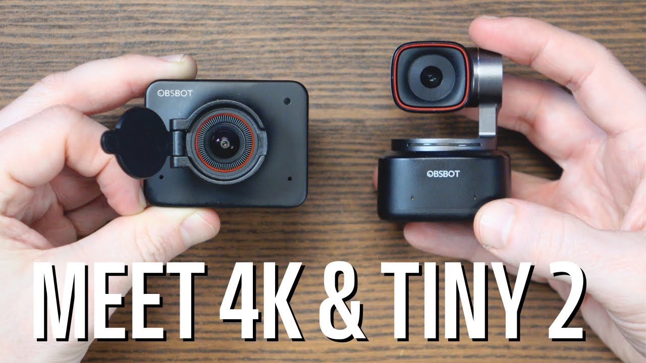 OBSBOT Meet 4K & Tiny 2 - A Review of Two 4K Webcams