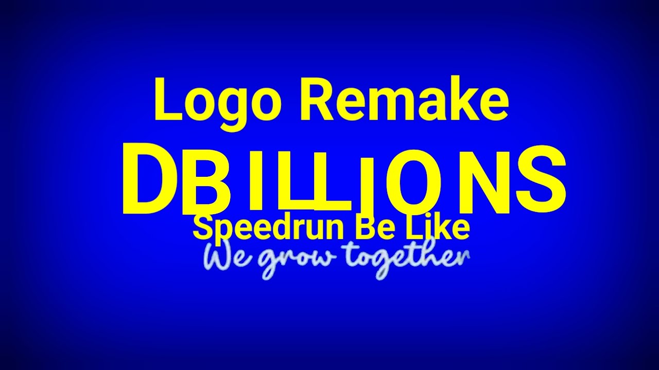 Dbillions Logo Remake Speedrun Be Like 10x Speed