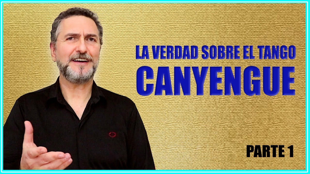 🎼LA VERDAD SOBRE EL TANGO CANYENGUE (Primera parte) | Etimología y música | Tango cultura