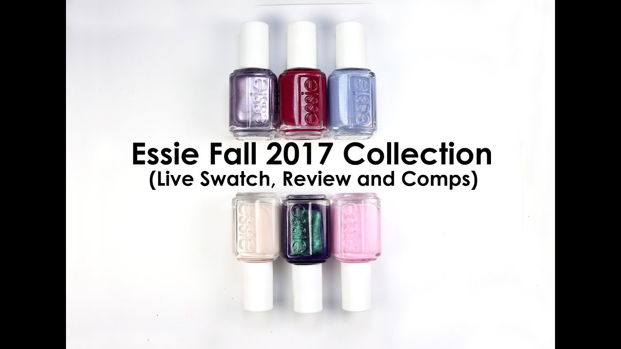 Essie Fall 2017 Collection: Review, Live Swatch and Comparisons!