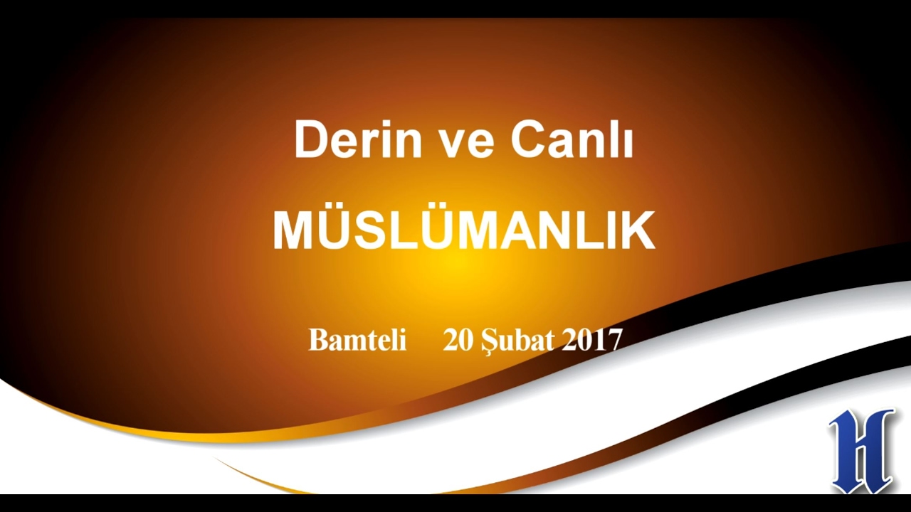 DERİN VE CANLI M&Uuml;SL&Uuml;MANLIK (Bamteli)