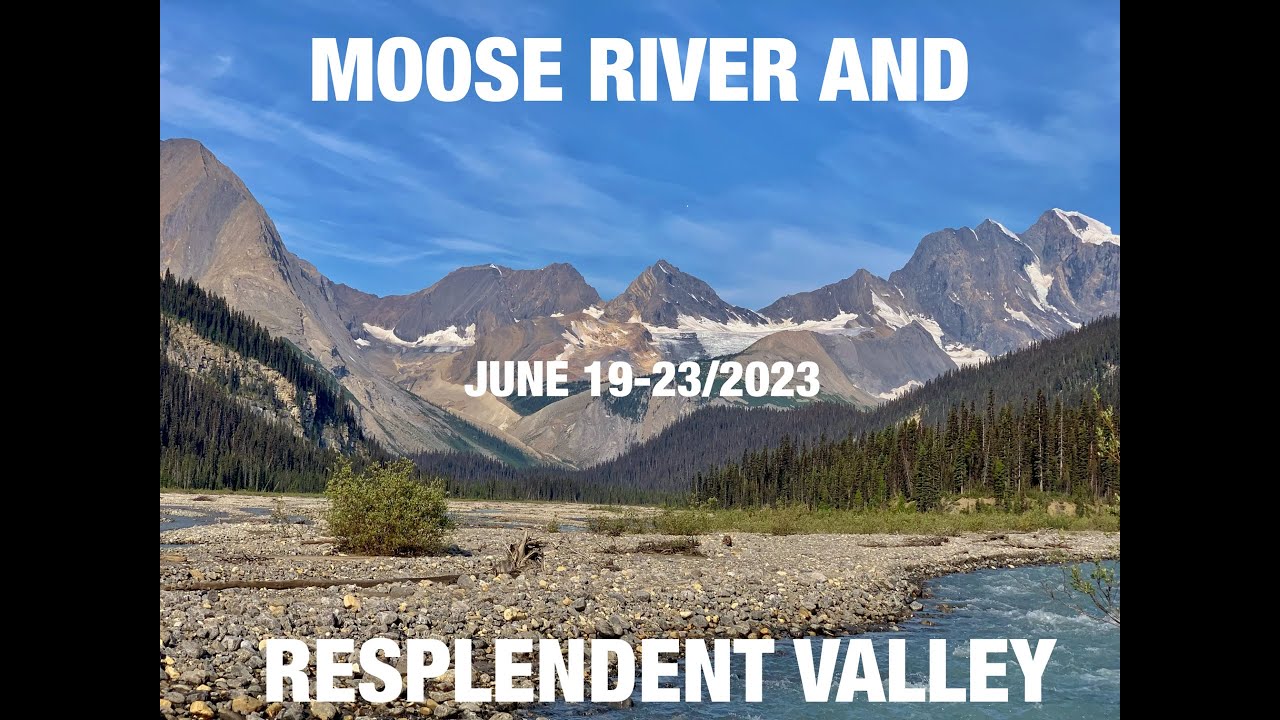 FIVE DAYS OF ADVENTURE IN THE MOOSE RIVER VALLEY IN NORTHERN BRITISH COLUMBIA