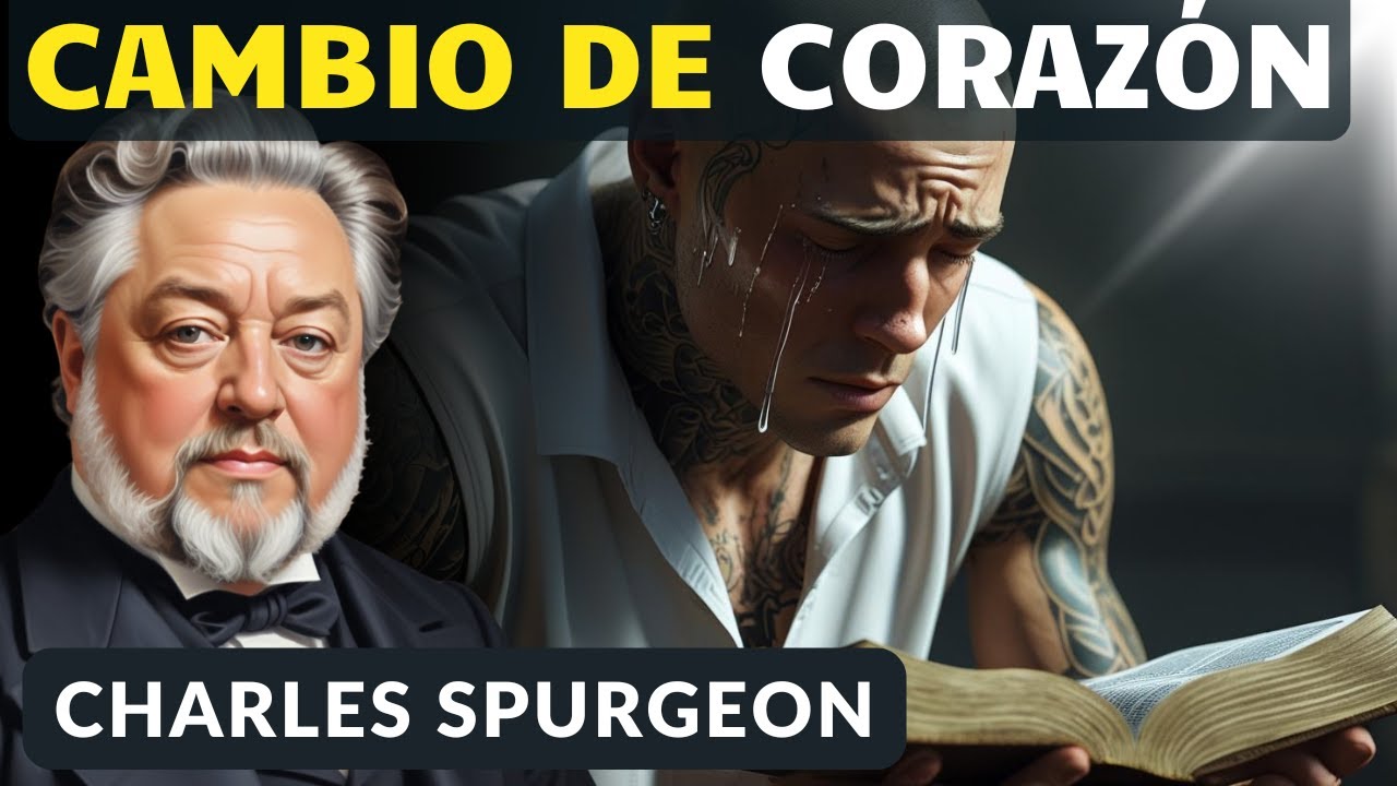 El Corazón de Piedra Cambiado - Charles Spurgeon Audiolibros Cristianos en Español