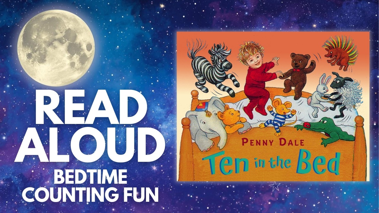 Bedtime Stories and Song | Ten In The Bed | Kids Book Read Aloud