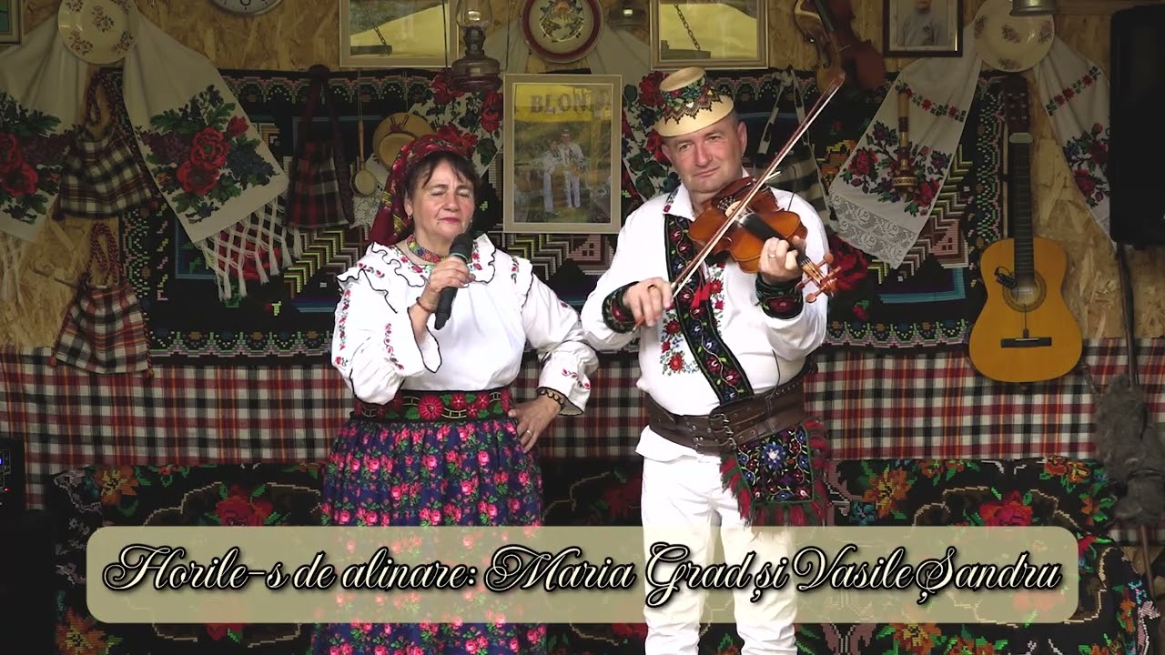 Horile-s de alinare - Maria Grad si Vasile Sandru