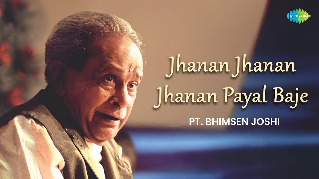 Jhanan Jhanan Jhanan Payal Baje | Pt. Bhimsen Joshi | Hindustani Classical Music
