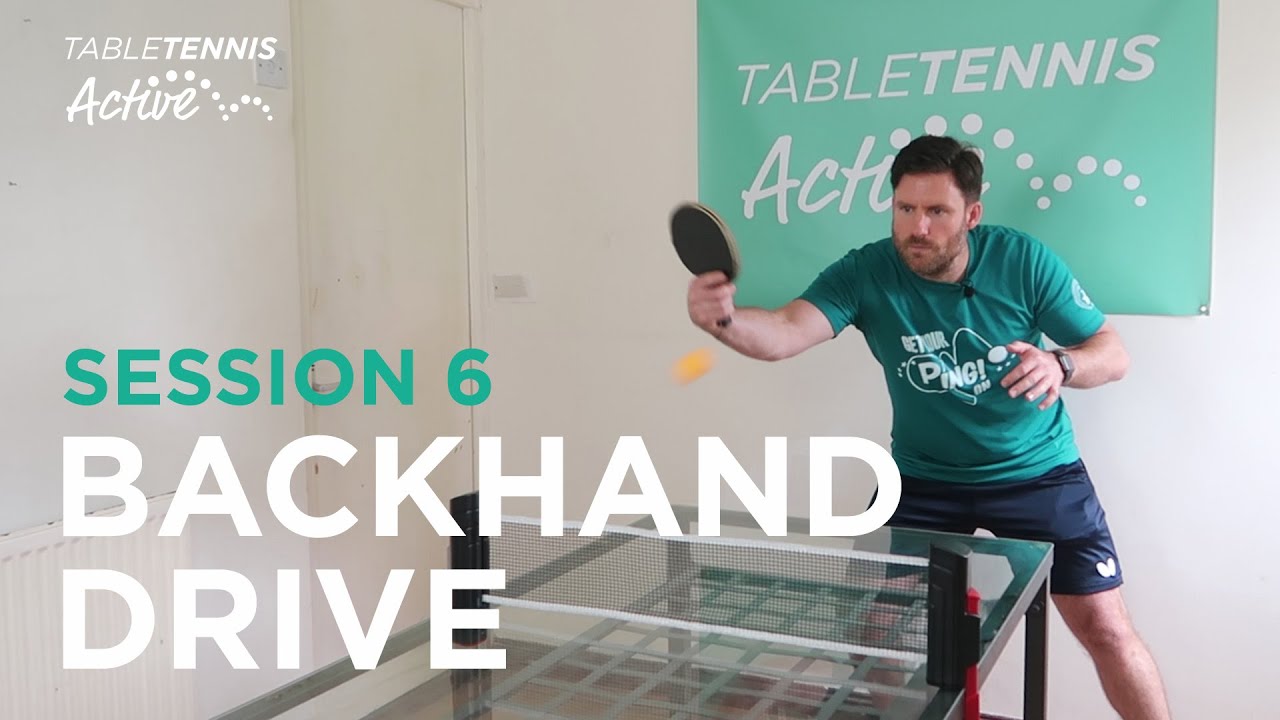 Table Tennis Active Session 6 - Backhand Drive with Harry White
