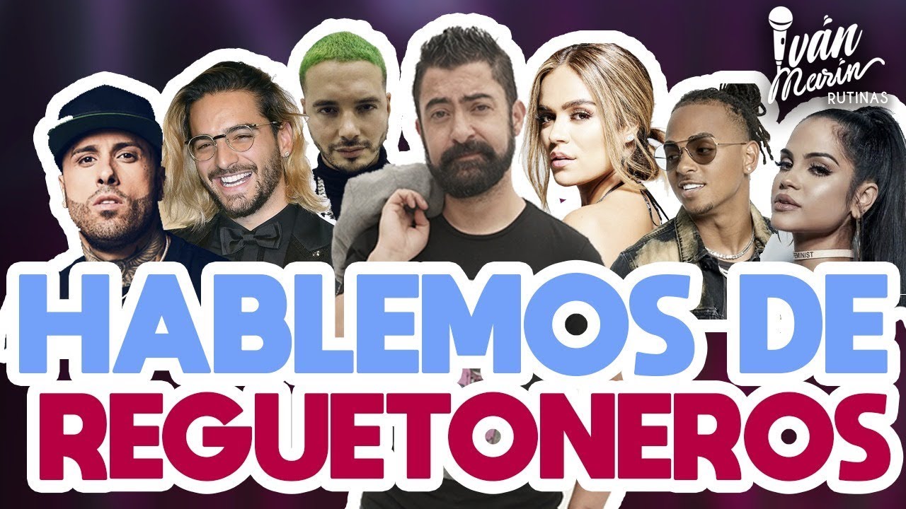 HABLEMOS DE REGGAETONEROS