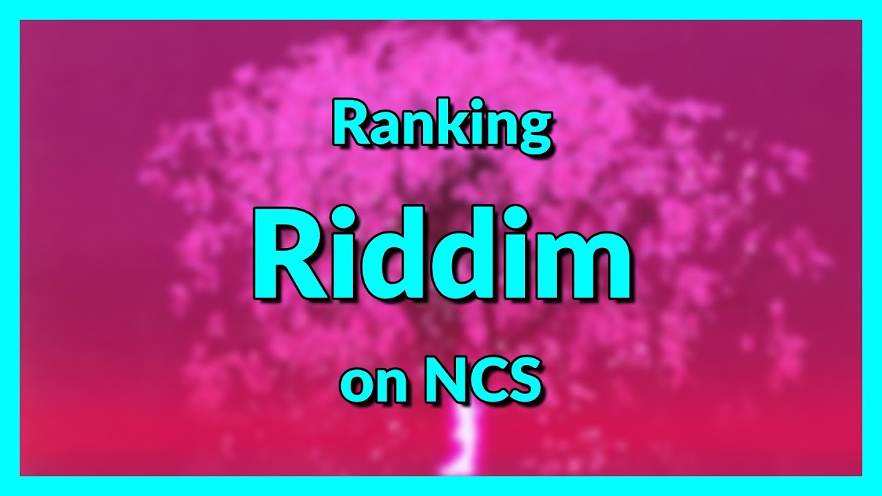 Ranking Riddim on NCS