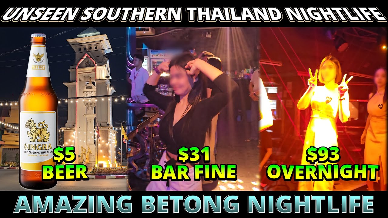Betong Thailand Nightlife | Cheaper than Pattaya, Bangkok & Phuket