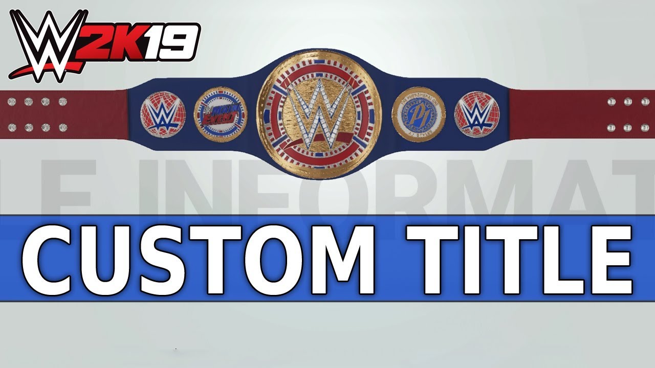 WWE 2K19 Create a Championship: Main Event Title! - Universe Mode