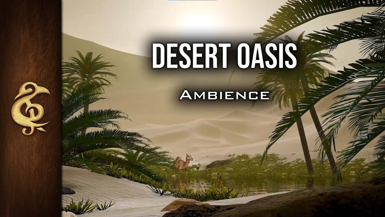 Desert Oasis | Animals Nearby, Relaxing, Ambience | 3 Hours
