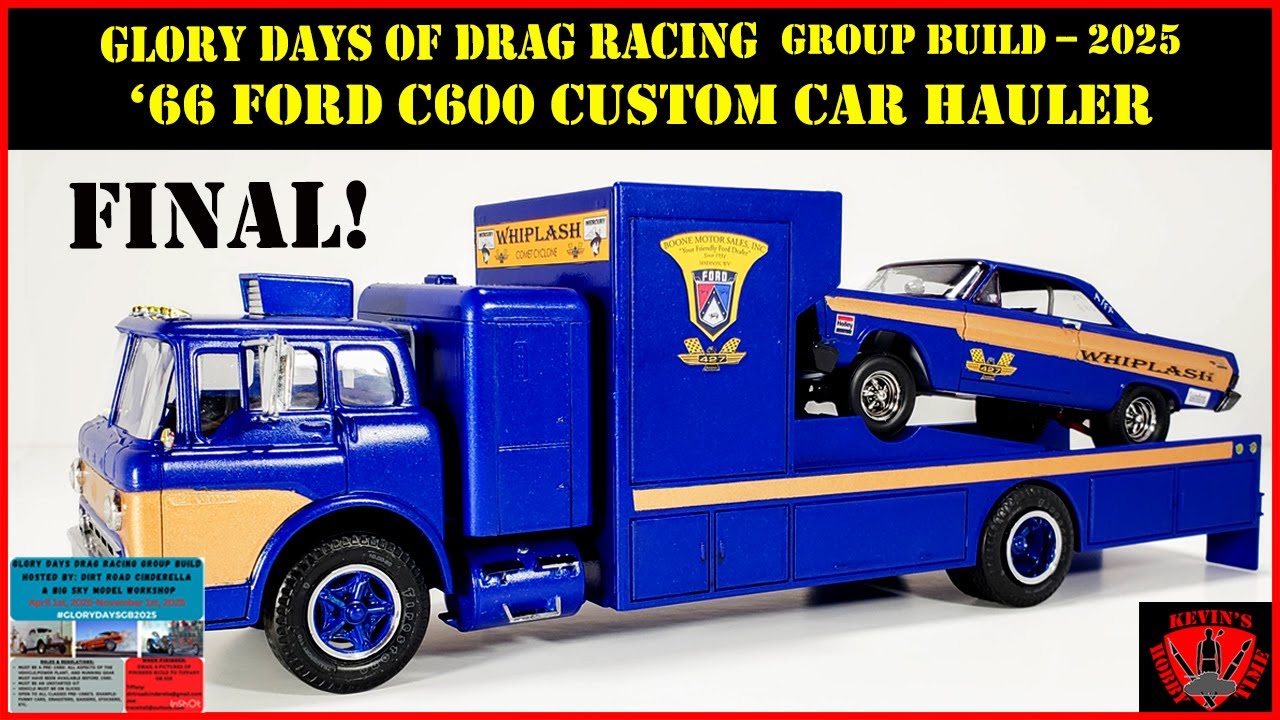 Glory Days of Drag Racing Group Build 2025 - C600 custom car hauler Part 4. Finale!