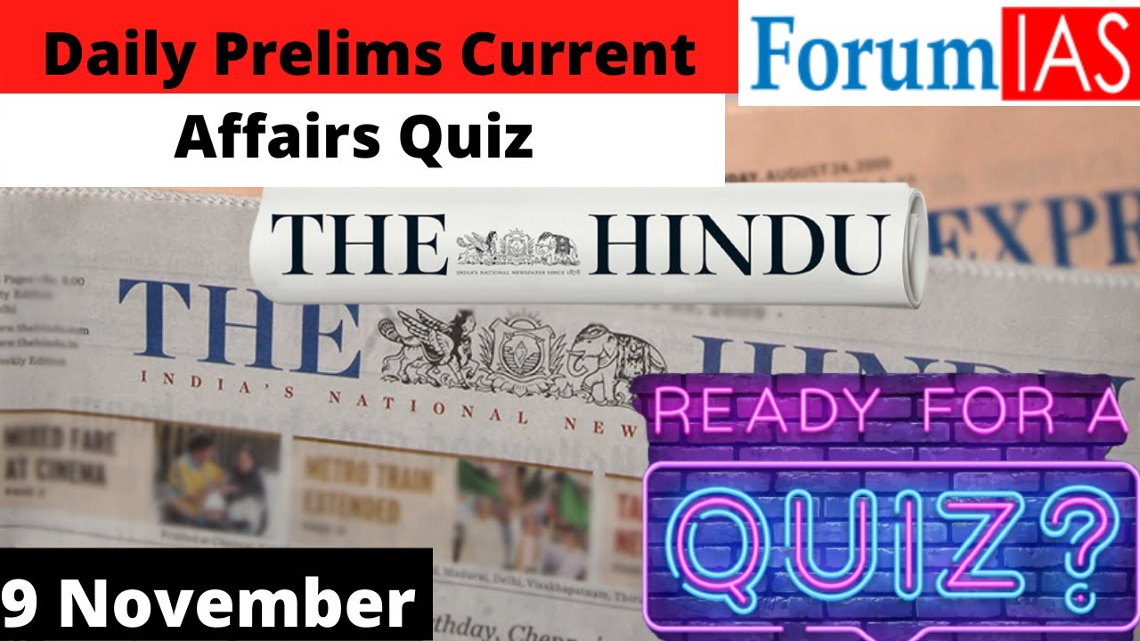Daily Prelims Current Affairs Quiz - 9 November | ForumIAS
