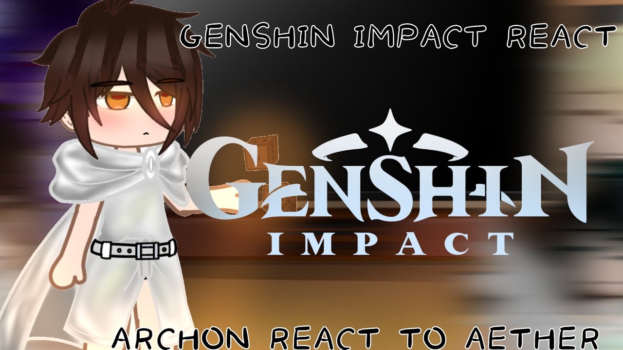 the archons react to aether and lumine || genshin impact react