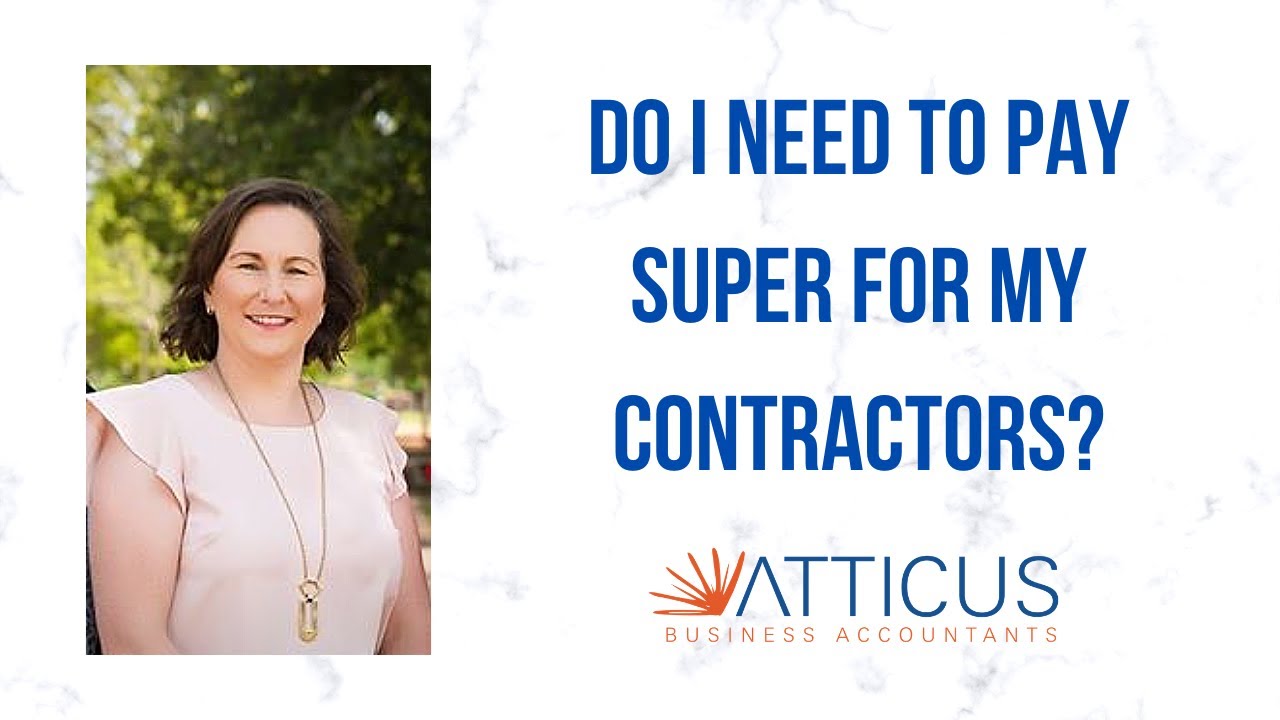 Do I need to pay super for my contractors?