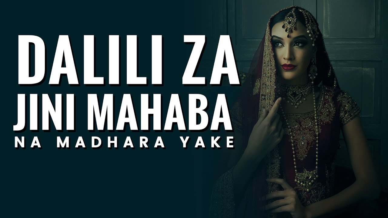 DALILI ZA JINI MAHABA NA MADHARA YAKE ( SEHEMU YA KWANZA )