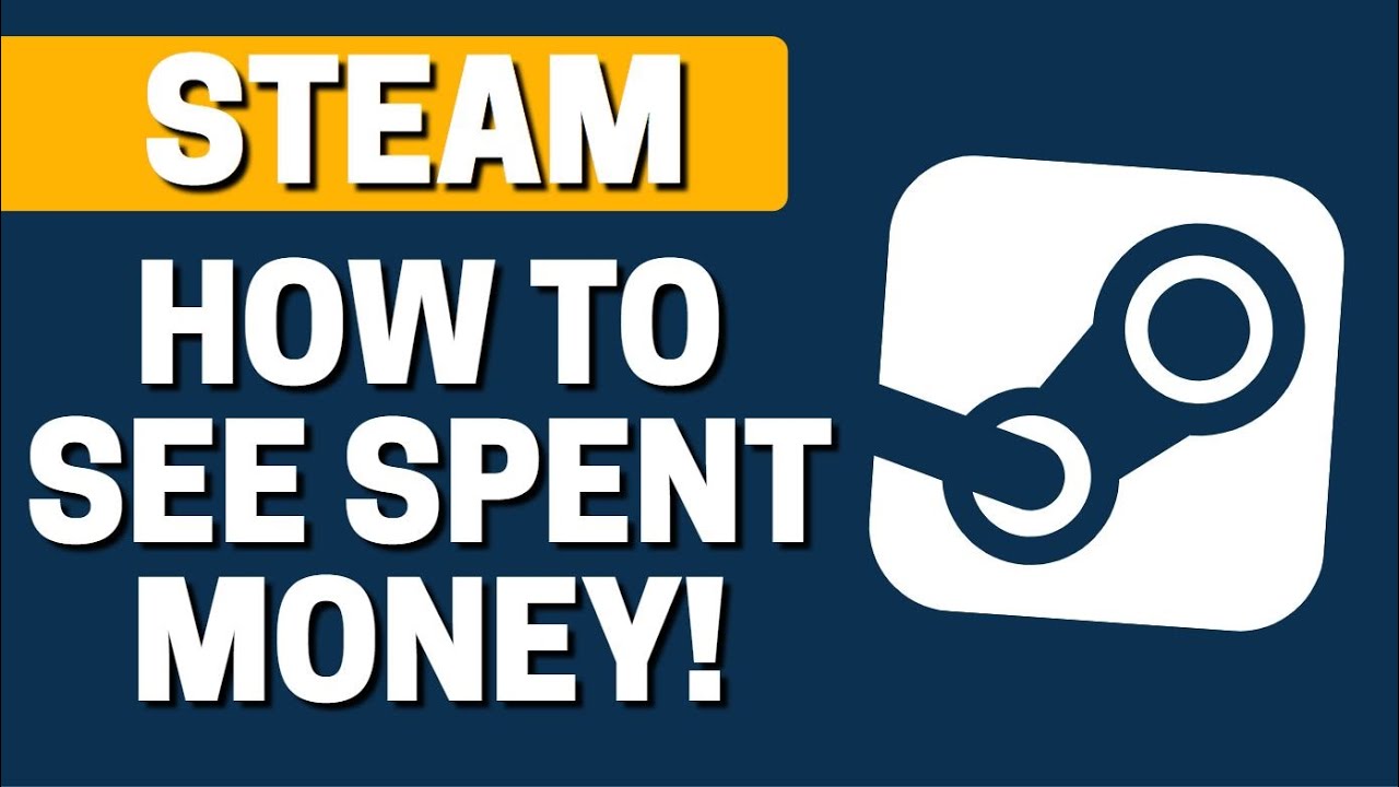 How to See Total Money Spent on Steam