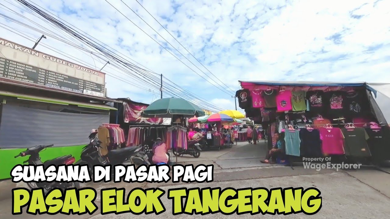 SUASANA PASAR PAGI | PASAR ELOK | TANGERANG