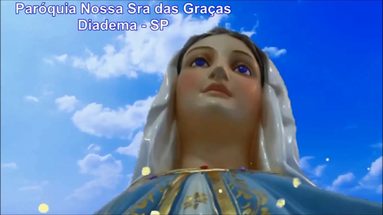 Canto a Nossa Sra das Graças.  Tu vens para nos consolar