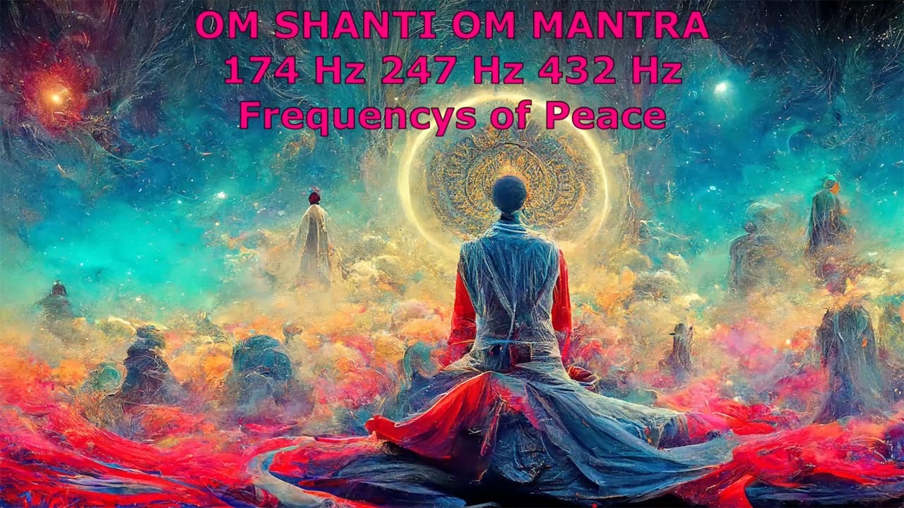 OM SHANTI OM MANTRA  3 facher FRIEDEN: im Inneren, in pers&ouml;nlichen Beziehungen & Weltfrieden | Liebe