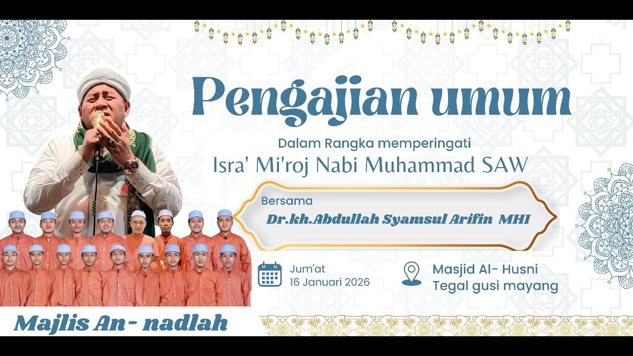 PENGAJIAN UMUM MEMPERINGATI ISRA' MI'RAJ BERSAMA MAJELIS TA'LIM DZIKIR DAN SHOLAWAT AN NAHDLAH