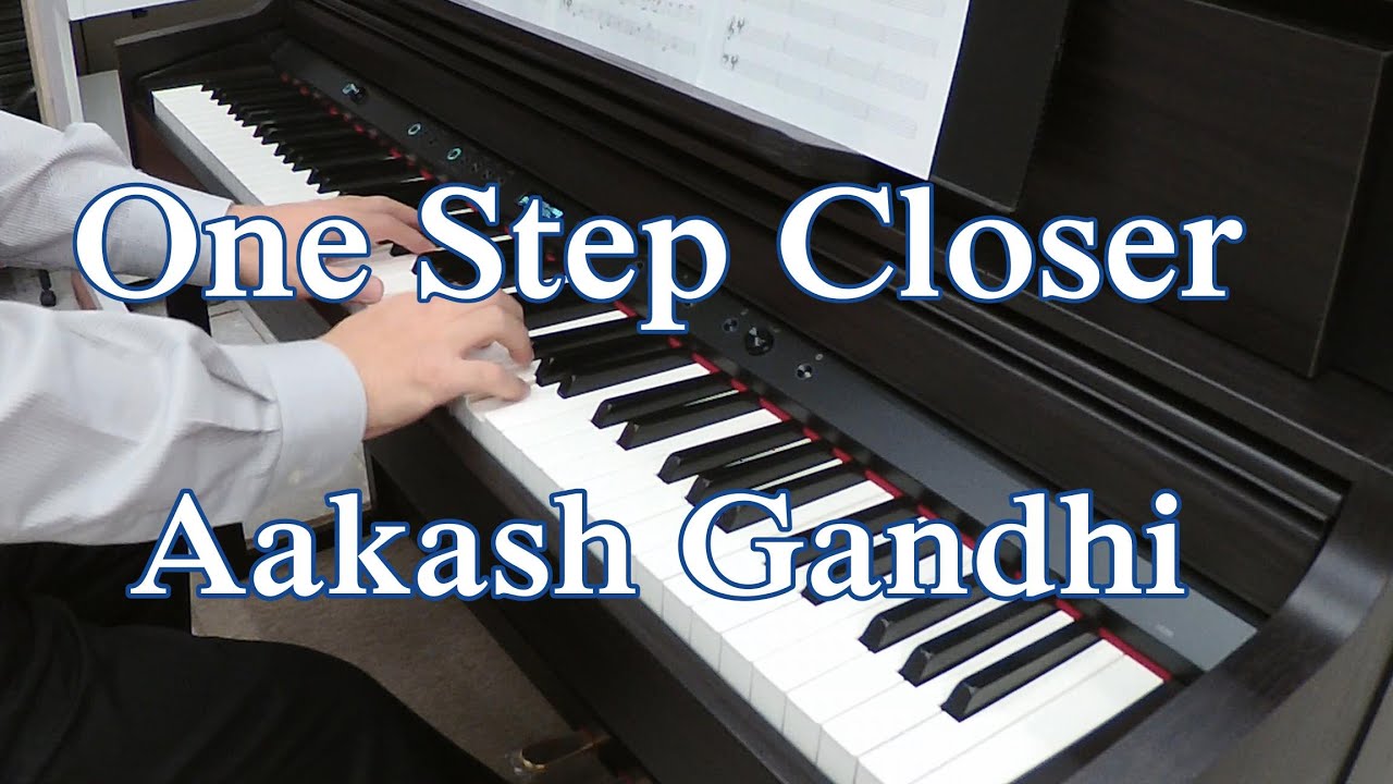 One Step Closer／Aakash Gandhi／ワンステップクローザー／アカシュ・ガンジー  ピアノ cover（電子ピアノとグランドピアノとの弾き比べ）