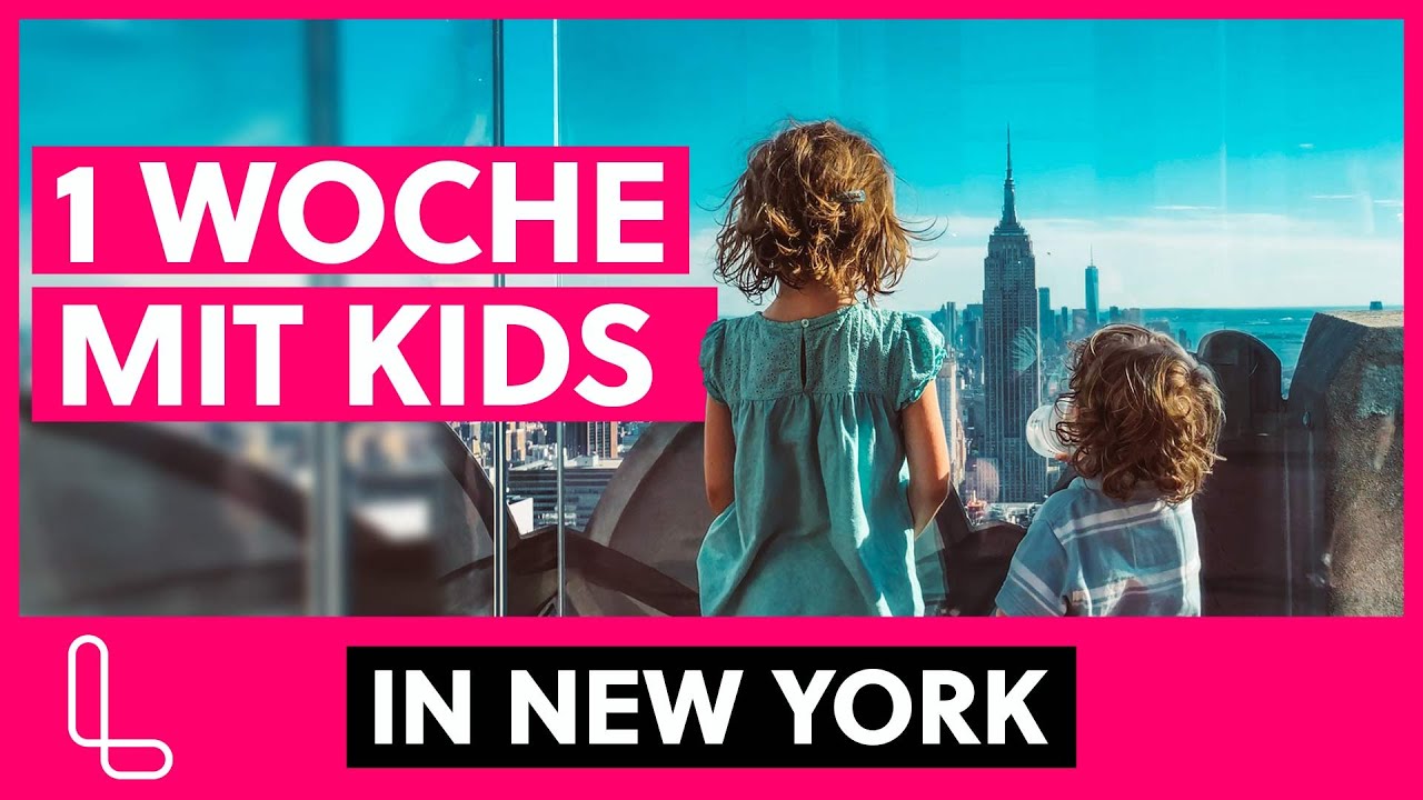 NEW YORK MIT KIND 👨‍👩‍👧‍👦 Meine Tipps für 1 Woche New York mit Kindern