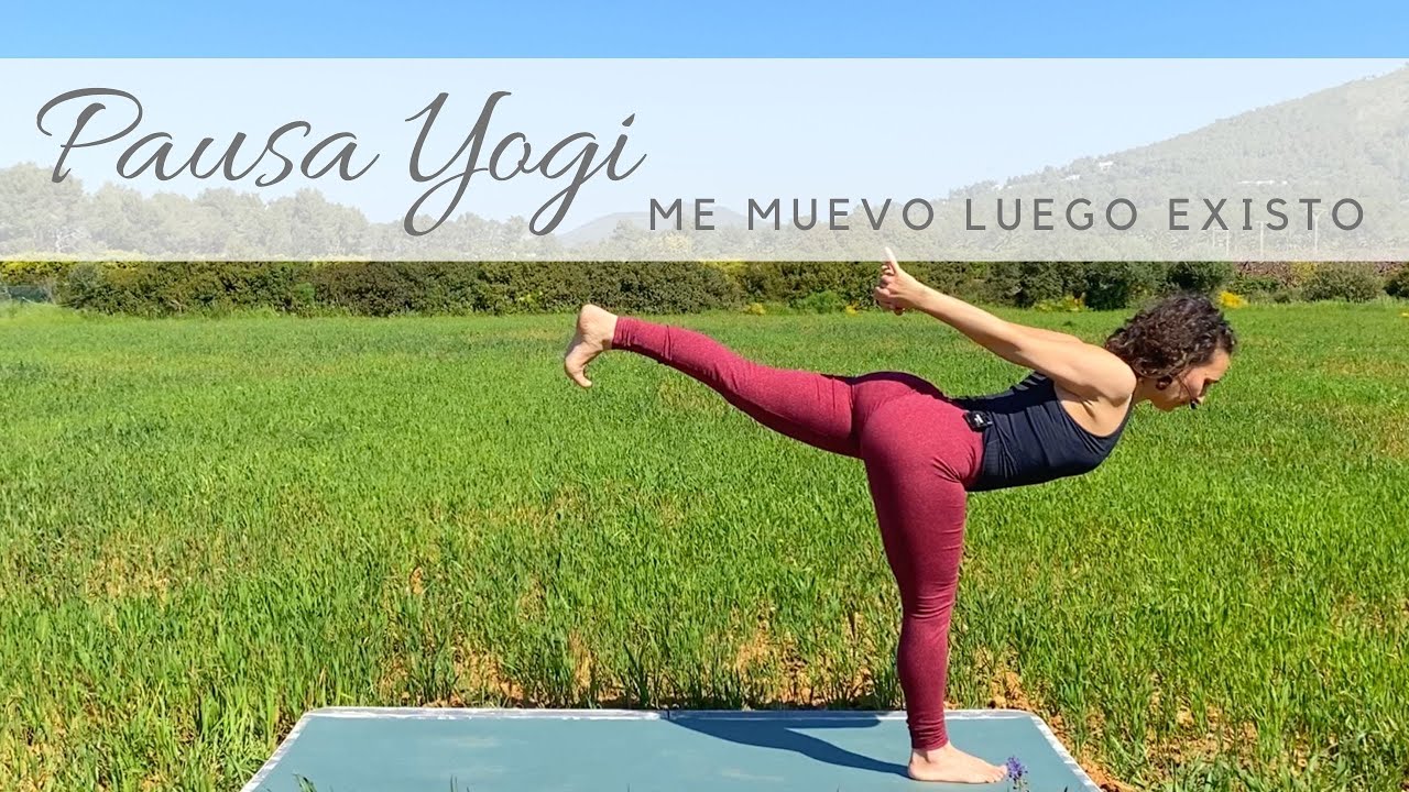 Pausa yogi - Me muevo luego existo 15min