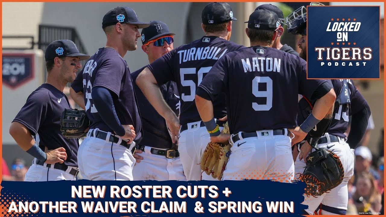 New Roster Cuts & Waiver Claims for the Detroit Tigers