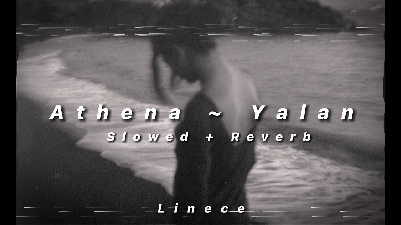 Athena - Yalan || Slowed + Reverb